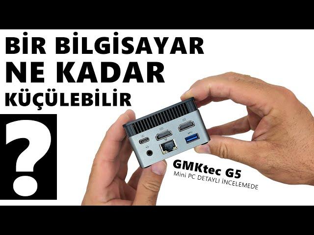 Bir Bilgisayar Ne Kadar Küçülebilir ?  GMKtec G5 PC İnceleme