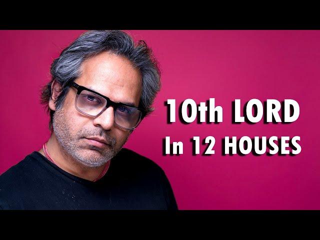 10th lord in 12 houses of Vedic Astrology (success and career)