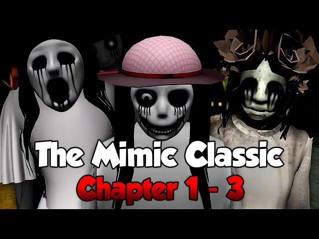 The Mimic Classic (OG) - Chapter 1 to 3 (Full Walkthrough) - Roblox