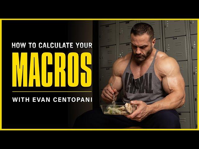 How to Calculate Your Macros with Evan Centopani