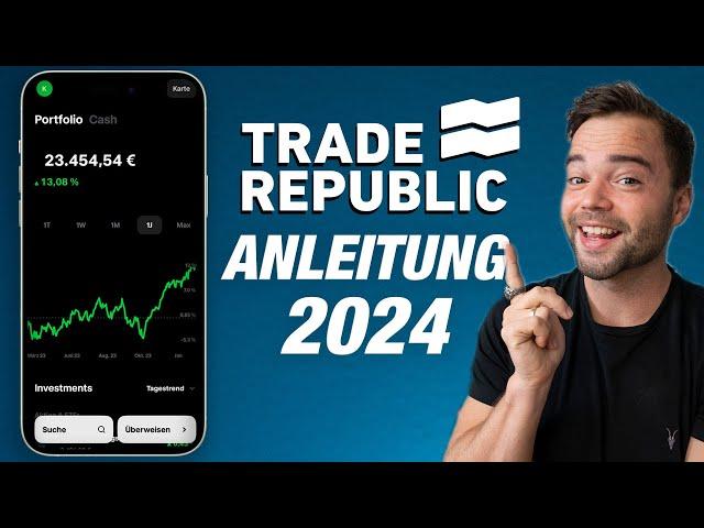 Trade Republic Anleitung 2024 | Erklärt für Anfänger