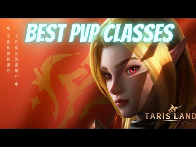 Tarisland - BEST Classes to Use in PvP