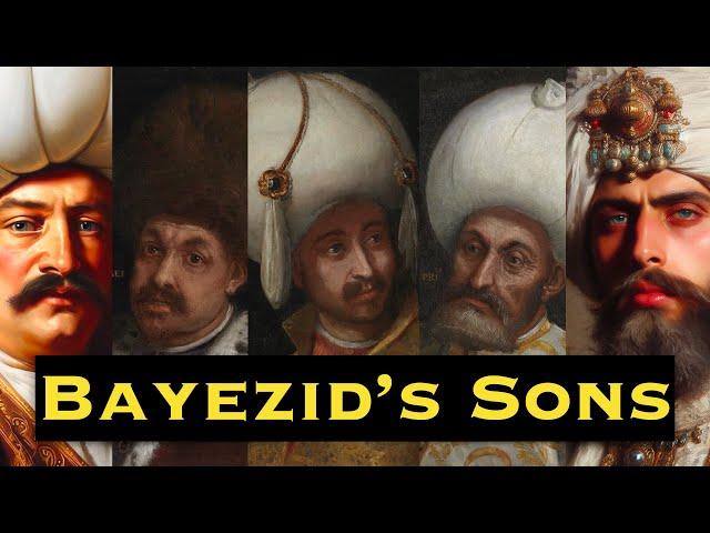 Bayezid's Sons: Civil War in Ottoman Empire