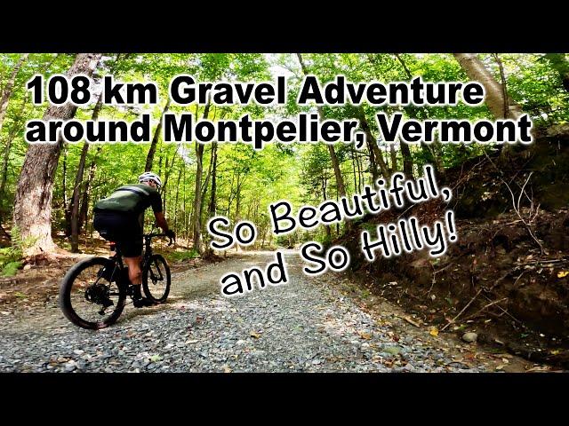 Montpelier Vermont Gravel Ride, So Beautiful, So HILLY! Gravel Biking Heaven!