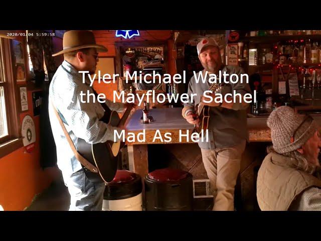 Tyler Michael Walton & the Mayflower Sachel - Mad As Hell