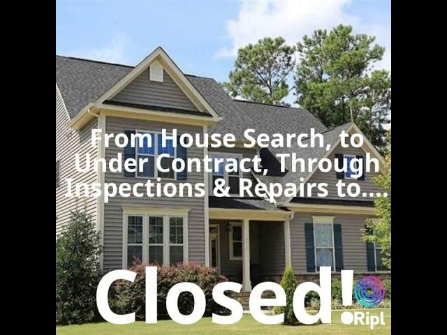 From House Search, to Under Contract, Through Inspections & Repairs to....