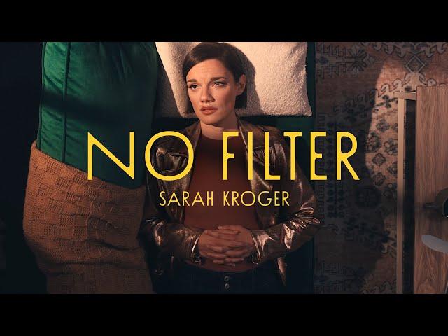 No Filter - Sarah Kroger (Official Music Video)