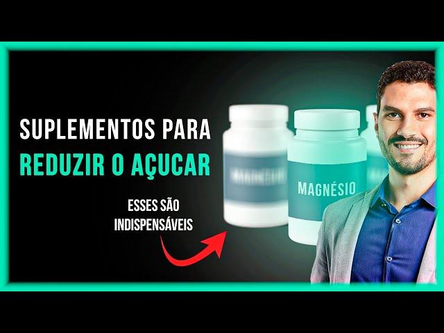 Suplementos Indispensáveis para Reduzir a Glicemia