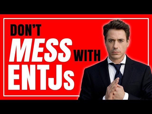 Why You Should Not Mess With The ENTJ?