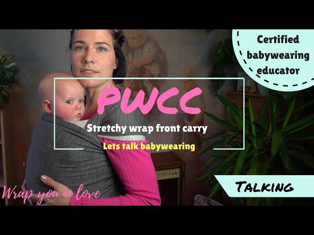 Let's talk babywearing #5 - Stretchy wrap front carry (PWCC / PWDH)