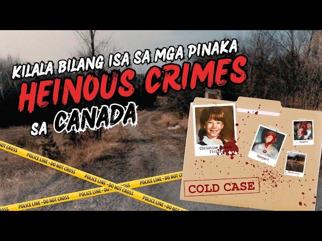 ISA SA MGA KILALANG "MOST HEINOUS COLD CASES" SA CANADA (CHRISTINE JESSOP STORY)