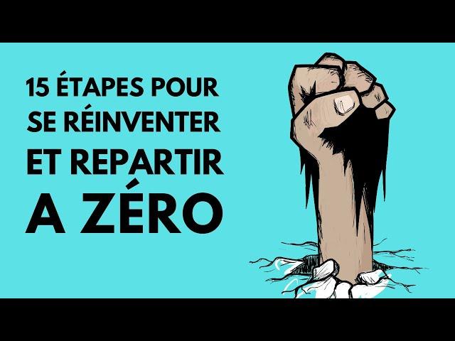 15 étapes pour se réinventer et repartir à zéro | L'école de la Vie