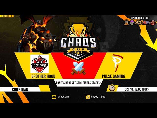 (BAN SYSTEM) BROTHER HOOD VS PULSE GAMING - SEMI FINAL LOWER  CHAOS CUP | CLASH OF CLANS