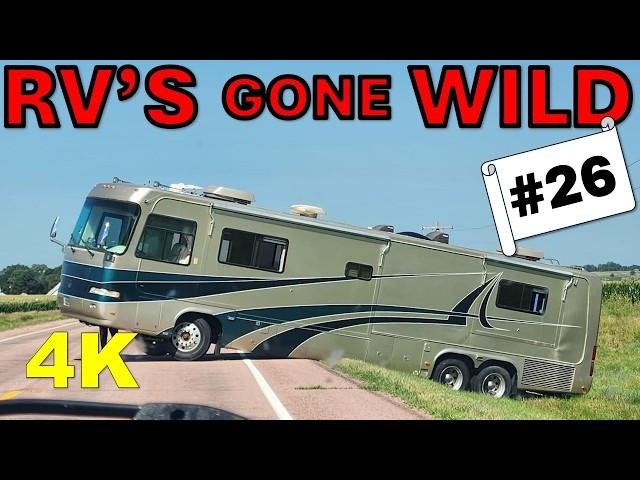 RV's Gone Wild #26! Aug 24th - Now in 4K! Stupid/Crazy RV's, Fails & Crashes, Weekly Dose