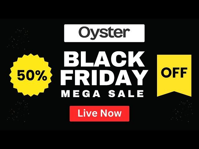 50% OFF Oyster HR Black Friday and Cyber Monday Sale 2024