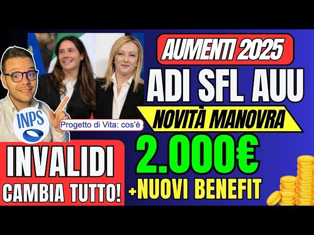 INPS AUMENTI 2025ADI SFL INVALIDIAUU️2.000€ Nuovi BONUSNovità Ufficiali Manovra