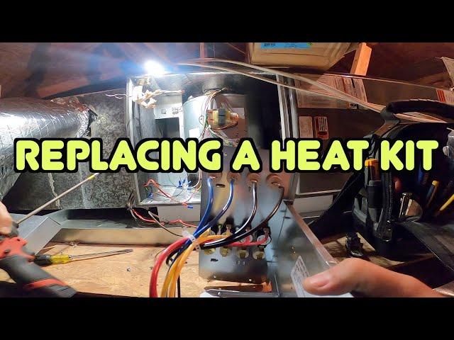 Replacing a Electric Heat Kit