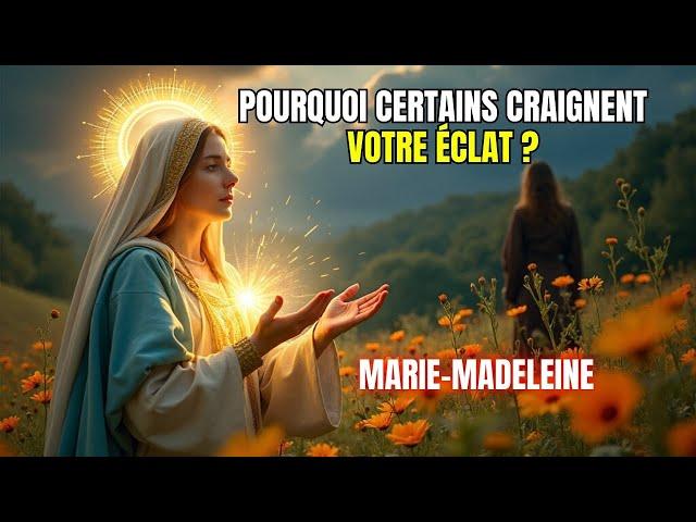 ALERTE : Message Choquant de Marie Madeleine sur sa Lumière Intérieure