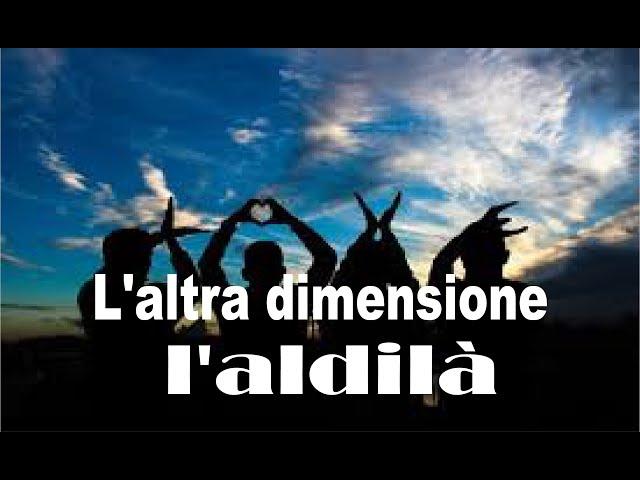 L'altra dimensione  l'aldilà