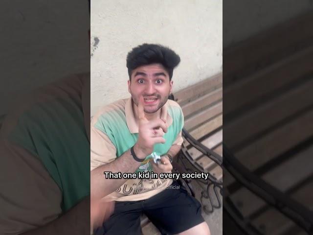 That one kid in every society  #comedy #rakshitwahi