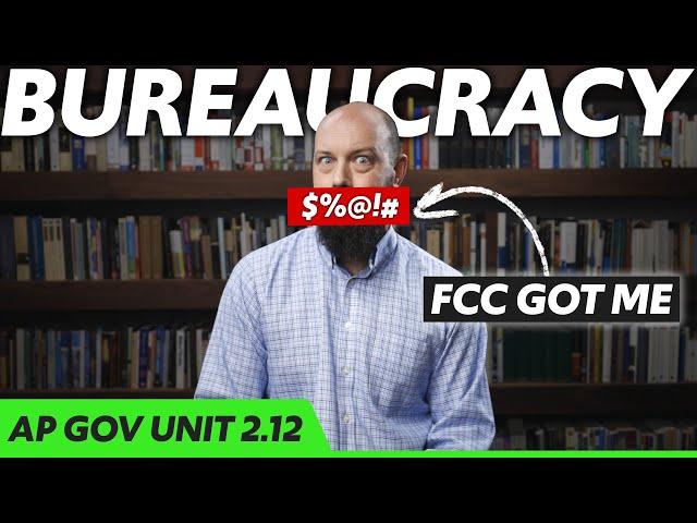 The Federal BUREAUCRACY [AP Gov Review Unit 2 Topic 12 (2.12)]