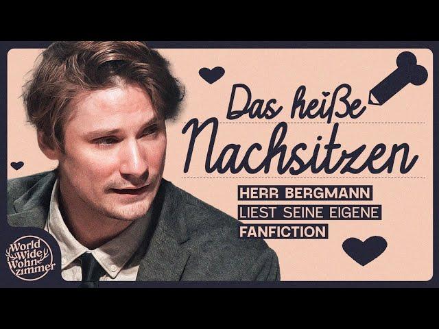 HerrBergmann liest: Das heiße Nachsitzen  | Fanfiction Table Read (+ BERGI-FAN!)