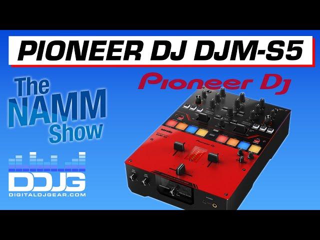 BRAND NEW Pioneer DJ DJM-S5 Mixer Revealed at NAMM 2022