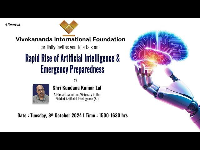 Vimarsh on Rapid Rise of #AI and Emergency Preparedness by Shri Kundana Kumar Lal