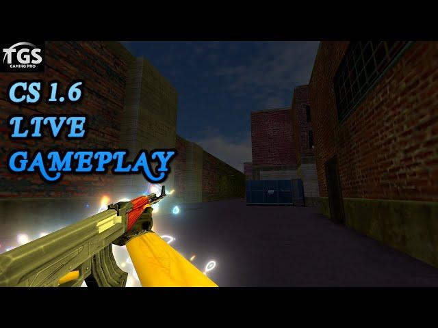 CS 1.6 Live Gameplay - Experience Classic FPS Action Live! Join Now | TGS GAMING PRO