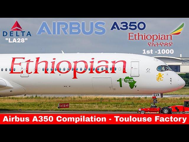 AIRBUS A350 Compilation, include Ethiopian Airl, Sichuan Airl, Delta, Air France, Lufthansa.. (2024)