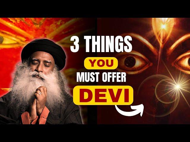 3 THINGS YOU MUST OFFER DEVI TO CONNECT WITH HER|