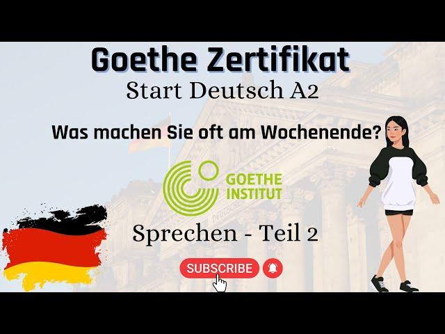 Was machen Sie oft am Wochenende ? Goethe Zertifikat A2 - Start Deutsch | Sprechen Teil 2 | Video 2