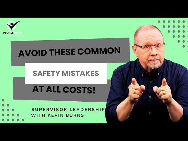 Avoid these common safety mistakes at all costs!