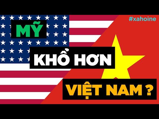 Mỹ KHỔ HƠN Việt Nam? [Dưa Leo DBTT]