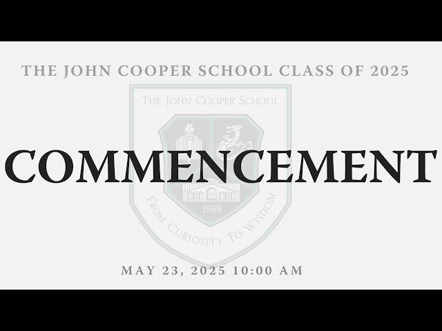 Commencement - Class of 2025 | The John Cooper School