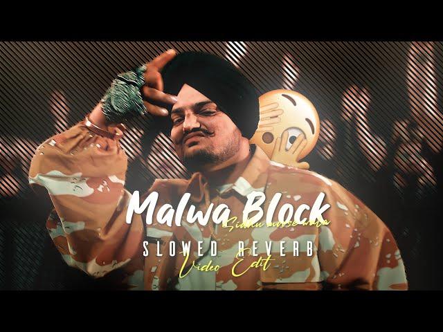 Malwa Block X Sidhu Moose Wala || Malwa Block Slowed Reverb || Sidhu Moose Wala Status