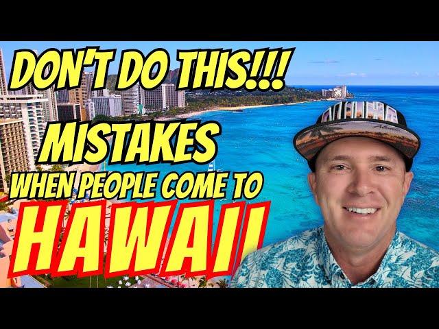 8 MISTAKES People Make When Coming To Hawaii