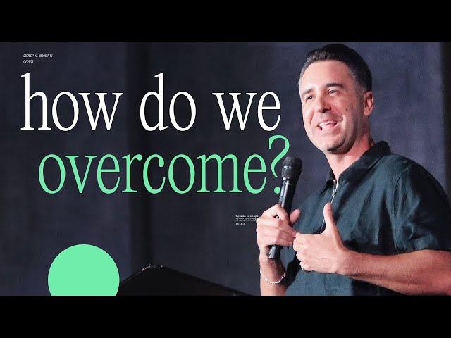 How Do We Overcome? — Mature Church — Nick Del Vento