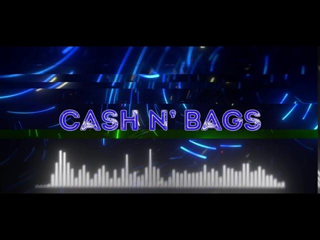 Cash n’ Bags - Sukirat (4K 60)