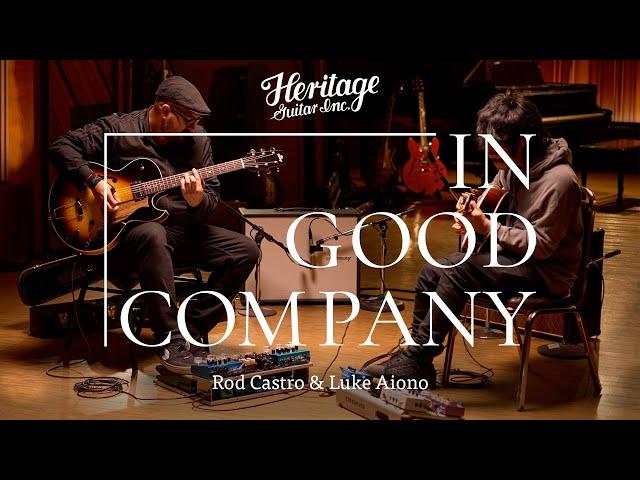 In Good Company with Rod Castro & Luke Aiono | Heritage Guitars Standard H-575 & Eagle Classic