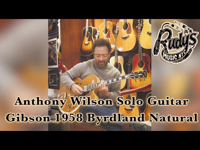 Anthony Wilson Solo Guitar, Gibson 1958 Byrdland @RudysMusicNewYork
