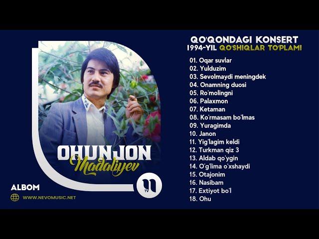 Ohunjon Madaliyev - Qo'qondagi konsert 1994-yil (qo'shiqlar to'plami)