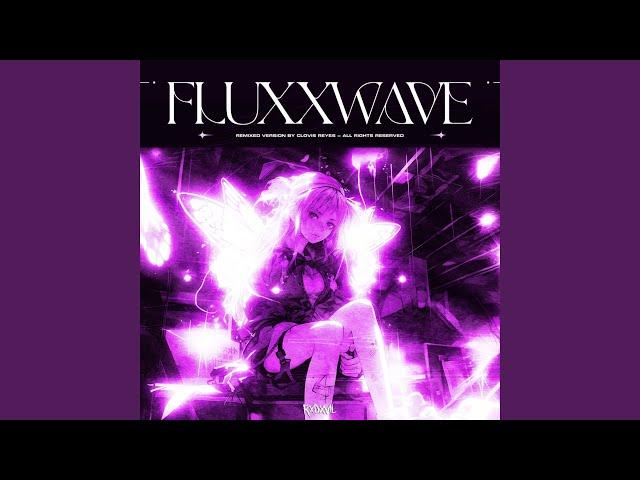 Fluxxwave (RXDXVIL Remix)