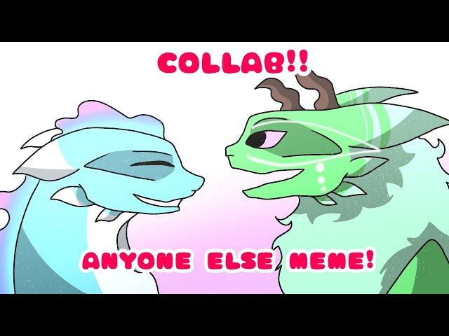 Anybody Else| Animation meme collab with @K.KaiYi.O