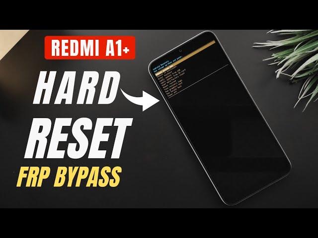 Xiaomi Redmi A1 Plus Hard Reset/Factory | FRP Bypass | Break Pattern,Pin,Password