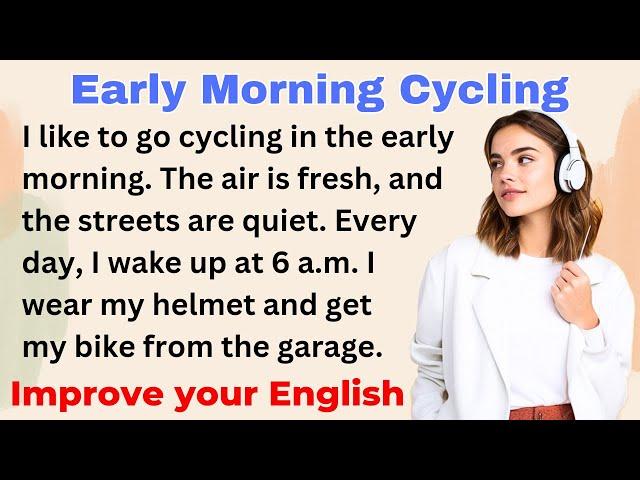 Early Morning Cycling | Improve your English | Everyday Speaking | Level 1 | Shadowing Method