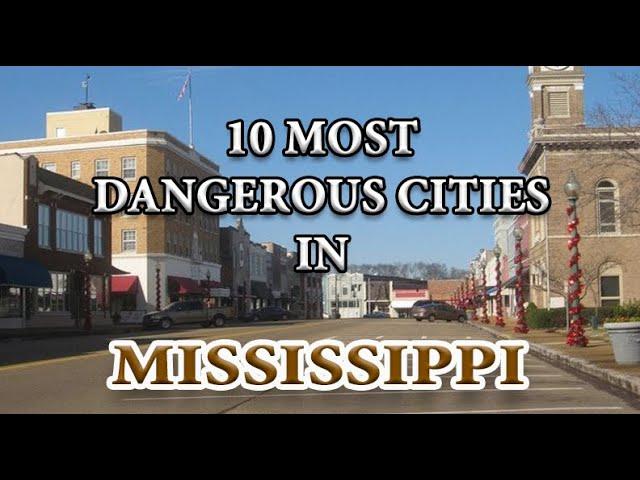 10 Most Dangerous Cities in Mississippi