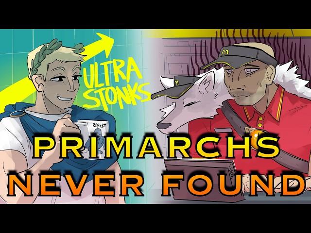 What If The Primarchs Were NEVER Found?