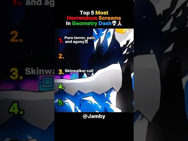 Top 5 HORRENDEOUS Screams In Geometry Dash.. THESE ARE SOMETHING ELSE️