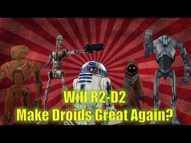 Star Wars Galaxy of Heroes: Will R2-D2 Make Droids Great Again?